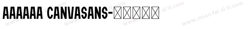 AAAAAA CanvaSans字体转换